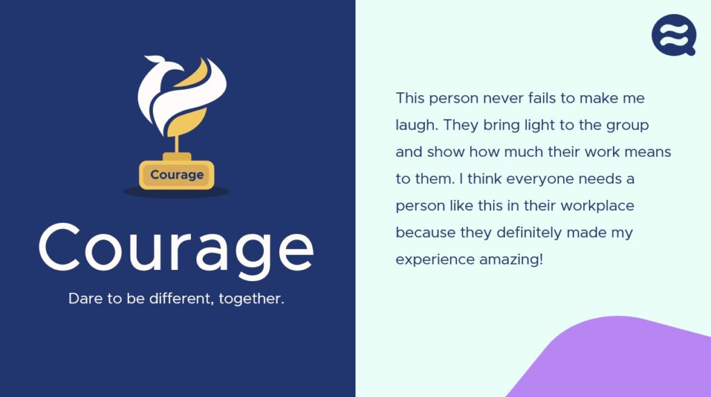 This person never fails to make me laugh. They bring light to the group and show how much their work means to them. I think everyone needs a person like this in their workplace because they definitely made my experience amazing!